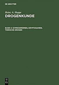 Gymnospermen, Kryptogamen, Tierische Drogen (Hardcover, 8, 8. Aufl. Reprin)