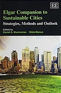 Elgar Companion to Sustainable Cities : Strategies, Methods and Outlook (Paperback)