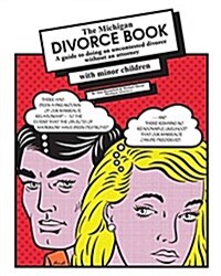 Michigan Divorce Book: A Guide to Doing an Uncontested Divorce Without an Attorney (with Minor Children) (Paperback, 10)