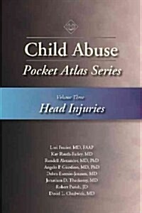 Child Abuse Pocket Atlas, Volume 3: Head Injuries (Paperback)