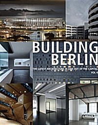 Building Berlin, Vol. 5: The Latest Architecture in and Out of the Capital (Paperback)