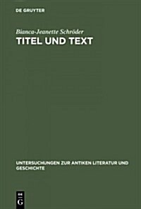 Titel und Text (Hardcover, Reprint 2012)