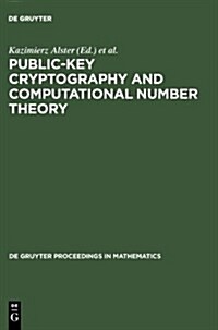 Public-Key Cryptography and Computational Number Theory: Proceedings of the International Conference Organized by the Stefan Banach International Math (Hardcover, Reprint 2011)