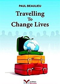 Travelling to Change Lives (Paperback)