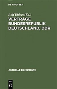 Vertr?e Bundesrepublik Deutschland, Ddr (Hardcover, Reprint 2013)