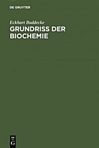 Grundriss Der Biochemie: Fur Studierende Der Medizin, Zahnmedizin Und Naturwissenschaften (Hardcover, 9. Neubearb. Au)