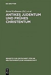 Antikes Judentum und Fr?es Christentum (Hardcover, Reprint 2013)