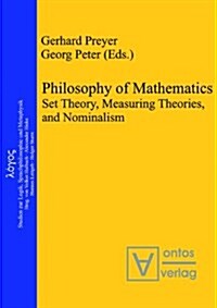 Philosophy of Mathematics: Set Theory, Measuring Theories, and Nominalism (Hardcover)