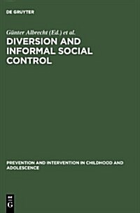 Diversion and Informal Social Control (Hardcover)