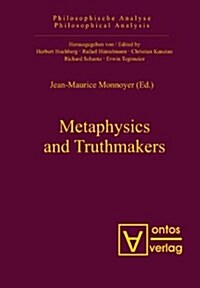 Metaphysics and Truthmakers (Hardcover)