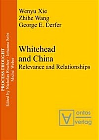 Whitehead and China: Relevance and Relationships (Hardcover)