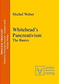 Whiteheads Pancreativism: The Basics (Hardcover)
