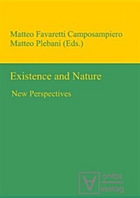 Existence and Nature: New Perspectives (Hardcover)