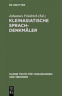 Kleinasiatische Sprachdenkm?er (Hardcover, Reprint 2012)