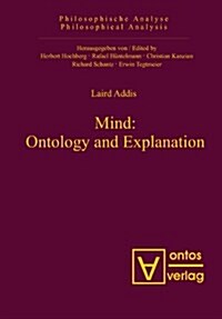 Mind: Ontology and Explanation: Collected Papers 1981-2005 (Hardcover)
