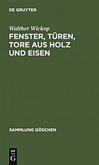 Fenster, T?en, Tore aus Holz und Eisen (Hardcover, 3, 3. Uberarb. Und)