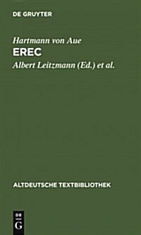 Erec: Mit Einem Abdruck Der Neuen Wolfenb?teler Und Zwettler Erec-Fragmente (Hardcover, 7, 7. Aufl.)
