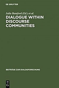 Dialogue Within Discourse Communities: Metadiscursive Perspectives on Academic Genres (Hardcover)