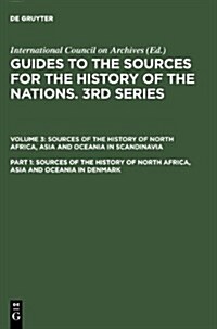 Sources of the History of North Africa, Asia and Oceania in Denmark (Hardcover, Reprint 2011)