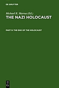 The End of the Holocaust (Hardcover, Reprint 2011)