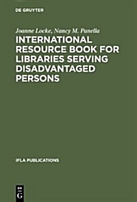 International Resource Book for Libraries Serving Disadvantaged Persons (Hardcover)