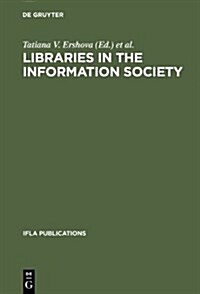 Libraries in the Information Society (Hardcover, Reprint 2012)