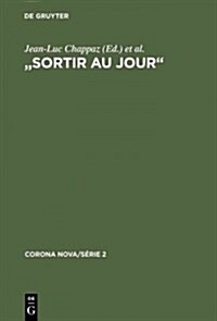 Sortir au jour (Hardcover, Reprint 2012)