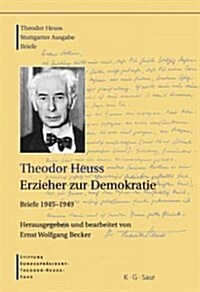 Theodor Heuss, Erzieher Zur Demokratie (Hardcover)
