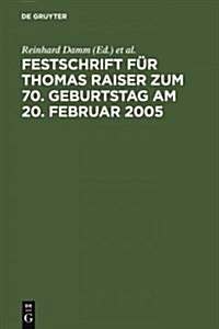 Festschrift F? Thomas Raiser Zum 70. Geburtstag Am 20. Februar 2005 (Hardcover, Reprint 2011)