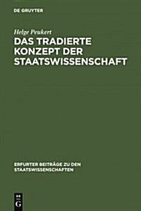 Das Tradierte Konzept Der Staatswissenschaft (Hardcover, Reprint 2011)