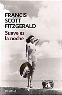 Suave Es La Noche / Tender Is the Night (Paperback)