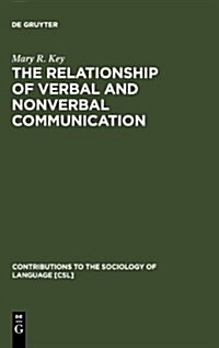 The Relationship of Verbal and Nonverbal Communication (Hardcover, Printing 1981.)