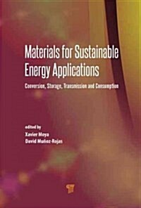 Materials for Sustainable Energy Applications: Conversion, Storage, Transmission, and Consumption (Hardcover)