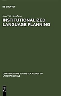 Institutionalized Language Planning: Documents and Analysis of Revival of Hebrew (Hardcover, Reprint 2011)