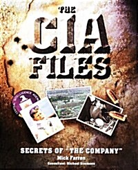 The CIA Files: Secrets of the Company (Hardcover, First Edition)