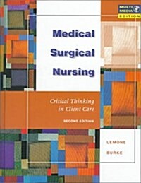 Medical-Surgical Nursing: Critical Thinking in Client Care (2nd Edition) (Hardcover, 2nd)