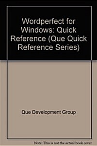 Wordperfect for Windows Quick Reference (Que Quick Reference Series) (Paperback)