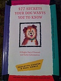 277 Secrets Your Dog Wants You to Know (Hardcover)