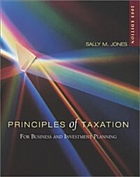 Principles of Taxation for Business and Investment Planning, 2003 Edition (Hardcover, 6th)