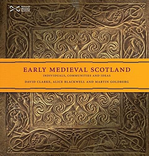 Early Medieval Scotland : Individuals, Communities and Ideas (Paperback, 3rd Alternate edition)