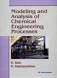 Modeling and Analysis of Chemical Engineering Processes (Paperback)