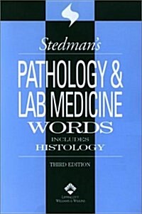 Stedmans Pathology and Laboratory Medicine Words: Includes Histology (Paperback, Third)