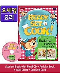 Ready, Set, Cook! 1 : Five Little Monkeys Jumping on the Bed [Student Book + Multi CD + Activity Book + Wall Chart + Cooking Card]