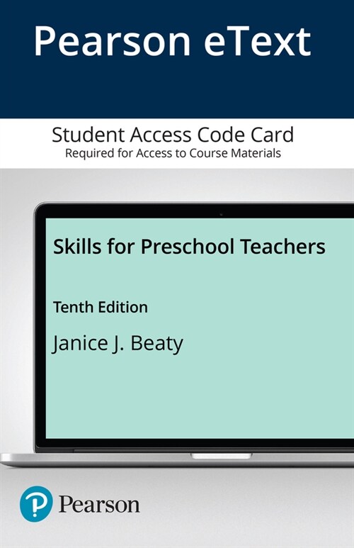 Skills for Preschool Teachers, Enhanced Pearson Etext -- Access Card (Hardcover, 10)