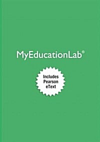 Mylab Education with Enhanced Pearson Etext -- Access Card -- For Classroom Management for Elementary Teachers (Hardcover, 10)