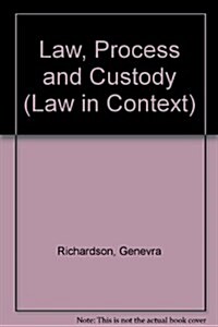 Law, Process and Custody (Paperback)