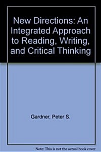 New Directions: An Integrated Approach to Reading, Writing, and Critical Thinking (Paperback)