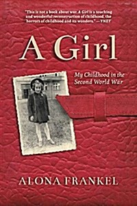 Girl: My Childhood and the Second World War (Hardcover)