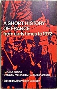 A Short History of France from Early Times to 1972 (Paperback, 2, W/New Material)