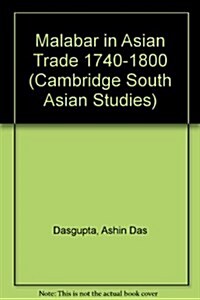 Malabar in Asian Trade 1740-1800 (Hardcover)